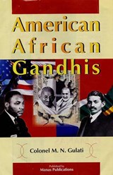 American African Gandhis - M.N. Gulati - 9788170492177