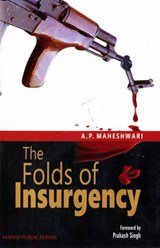 The Folds of Insurgency - a P Maheshwari - 9788170493310