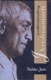Understanding J Krishnamurti