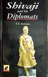 Shivaji and His Diplomats - T.T. Mahajan - 9788171691104