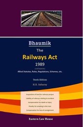Bhaumik on The Railways Act, 1989,