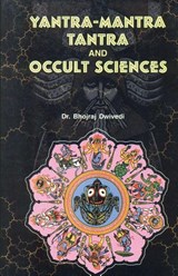 Yantra Mantra Tantra and Occult Science - Bhojraj Dwivedi - 9788171826179