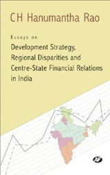 Essays on Development Strategy, Regional Disparities and Centre State Financial Relations in India - Hanumantha Rao - 9788171884186