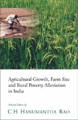 Agricultural Growth, Farm Size and Rural Poverty Alleviation in India - Hanumantha Rao - 9788171884193
