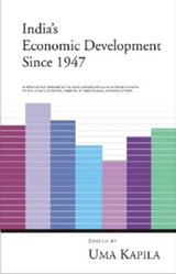 India's Economic Development Since 1947 - Uma Kapila - 9788171885923