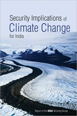 Security Implications of Climate Change for India - IDSA Working Group - 9788171887637