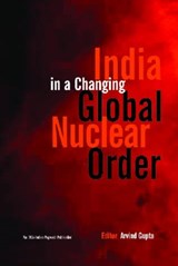 India in A Changing Global Nuclear Order -  - 9788171887705