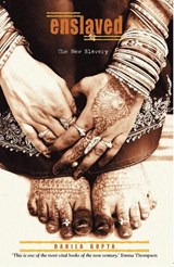 Enslaved The New Slavery  - Rahila Gupta - 9788172237622