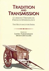 Tradition and Transmission - Lotika Varadarajan ; Denis Chevallier - 9788173052590
