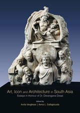 Art, Icon and Architecture in South Asia - Anila Verghese ; Anna L. Dallapiccola - 9788173055331
