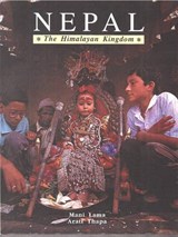 Nepal, the Himalayan kingdom - THAPA, Arati  & LAMA, Mani - 9788174370679