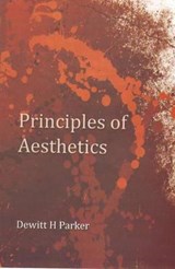 Principles of Aesthetics - DeWitt Henry Parker - 9788174791085