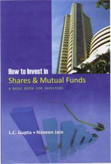 How to Invest in Shares and Mutal Funds - Naveen Jain ; L. Gupta - 9788174791160