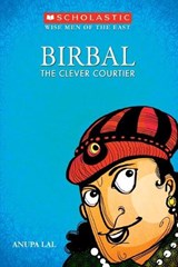 Birbal the Clever Courtier - Anupa Lal - 9788176558150