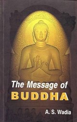 The Message of Buddha - A.S. Wadia - 9788177690767