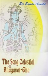 The Song Celetial or Bhagavad Gita - Sir Edwin Arnold - 9788177692884