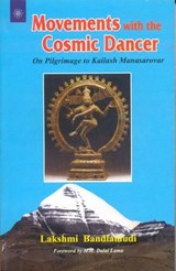 Movements with the Cosmic Dancer - Lakshmi Bandlamudi - 9788178222806