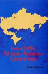 States in India, Pakistan, Central Asia and Russia - Rakesh Gupta - 9788178352633