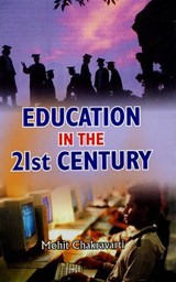 Education in the 21st Century - M. Chakravarti - 9788178352800