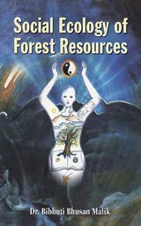 Social Ecology of Forest Resources - Bibhuti Bhushan - 9788178352862