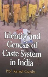 Identity and Genesis of Caste System in India - Ramesh Chandra - 9788178353135