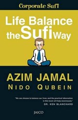Life Balance the Sufi Way - Azim Jamal ; Nido Qubein - 9788179926772