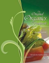 The Original Organics Cookbook - Kuntal Kumar - 9788179931554