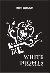 Dostoevsky, F: White Nights & Other Stories - Fyodor Dostoevsky - 9788182475342