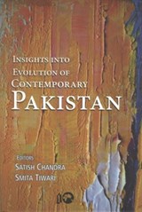 Insights into Evolution of Contemporary Pakistan - Satish Chandra ; Smita Tiwari - 9788182748422