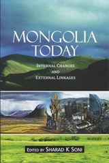 Mongolia Today - Sharad K. Soni - 9788182748583
