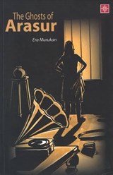 The Ghosts of Arasur - Era Murukan - 9788183685825