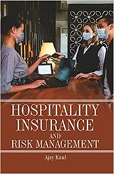 Hospitality Insurance and Risk Management - Ajay Kaul - 9788183769174