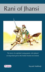 Rani of Jhansi - Sayanti Mukherji - 9788184932331