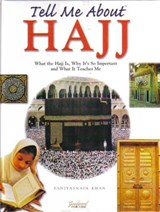 Tell Me About Hajj - KHAN,  Saniyasnain - 9788187570004