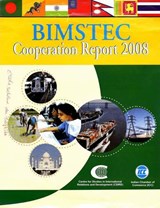 BIMSTEC Cooperation Report 2008 - Centre for Studies in International Relations and Development ; Indian Chamber of Commerce ; BIMSTEC Network of Think Tanks - 9788189640781