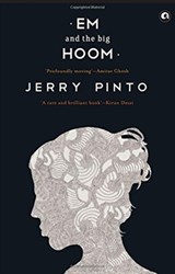 Em and the Big Hoom - Jerry Pinto - 9788192328027