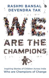 We are the Champions - Rashmi Bansal ;  Devendra Tak - 9788193182130