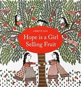Hope is a Girl Selling Fruit - DAS AMRITA - 9788193984161