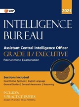 Intelligence Bureau 2021 Assistant Central Intelligence Officer (Grade II/Executive) - Gkp - 9788194114413