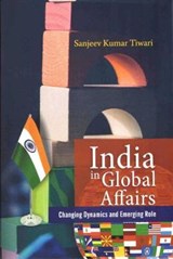 India In Global Affairs - Sanjeev Kumar - 9788194163497
