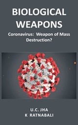 Biological Weapons - Dr U C Jha ; Dr K Ratnabali - 9788194697480