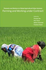 Farming and Working Under Contract - Peasants and Workers in Global Agricultural Value Systems - Praveen Jha ; Paris Yeros ; Walter Chambati ; Freedom Mazwi - 9788194717508