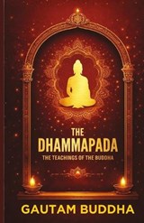 The Dhammapada - Gautam Buddha - 9788194976851