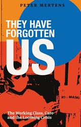 They Have Forgotten Us - Peter Mertens - 9788195031054