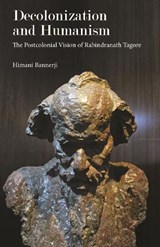Decolonization and Humanism - Himani Bannerji - 9788195839445