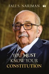 You Must Know Your Constitution - Fali S. Nariman - 9788195991730