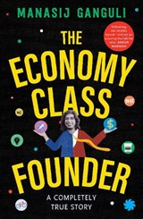 The Economy Class Founder - Manasij Ganguli - 9788195996971