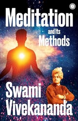Meditation and Its Methods - Swami Vivekananda - 9788196150723
