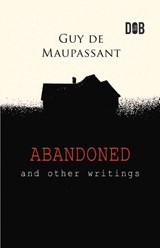 Abandoned and Other Writings - Guy de Maupassant - 9788196162313