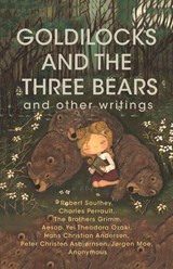 Goldilocks and The Three Bears & Other Writings - Robert Southey - 9788196162344